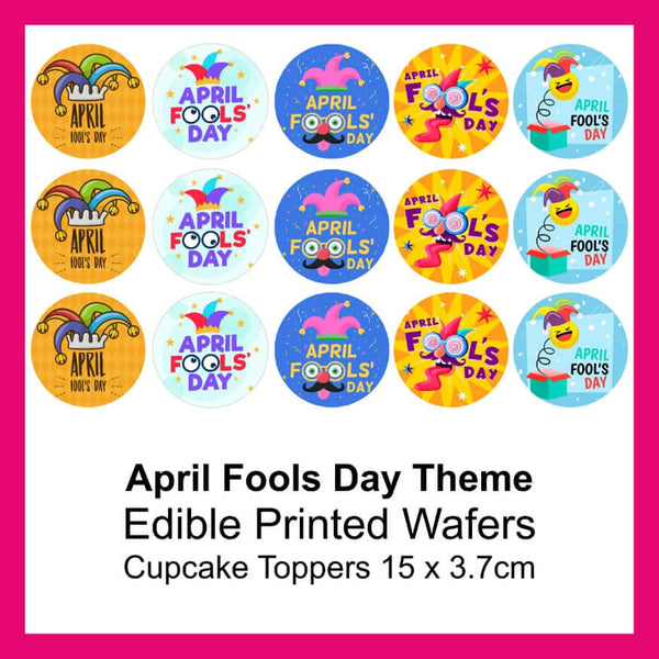 April Fools' Day - Edible Printed Wafer Cupcake Toppers (15 x 3.7cm)