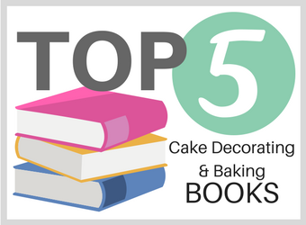 Cake Decorating Books - Our Top 5