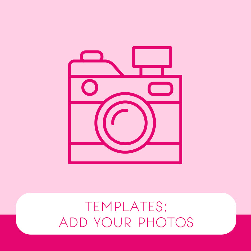 Templates - Add your photos!