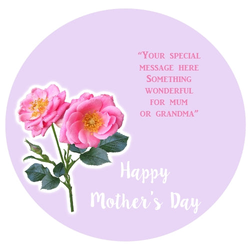 Mother's Day Special Message - Edible Image Cake Topper- 19cm diameter